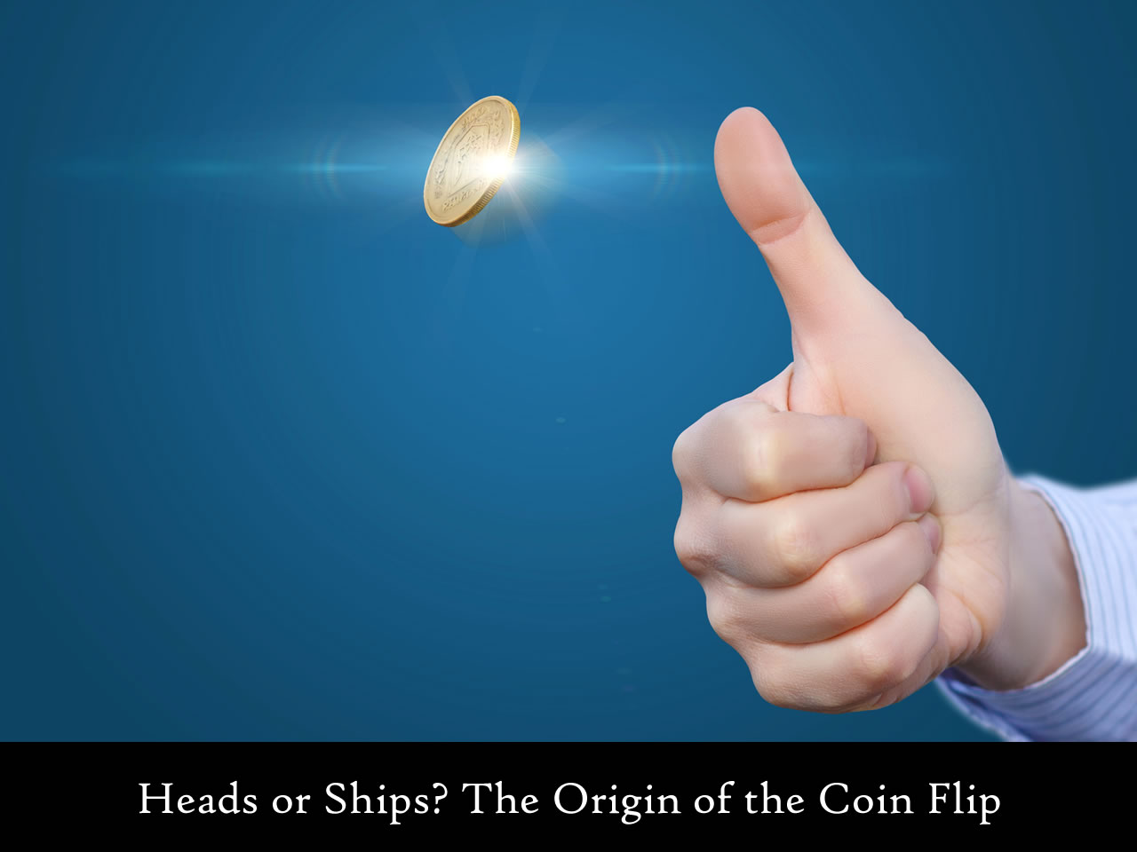 Heads or Ships? The Origin of the Coin Flip